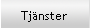 Tj&auml;nster